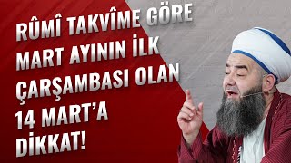 Rûmî Takvîme Göre Mart Ayının İlk Çarşambası Olan 14 Mart’a Dikkat [upl. by Ihsir]