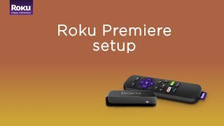 How to set up the Roku Premiere  Model 3920  2018 [upl. by Babette271]