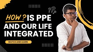 PPE Fixed Assets and Our Life is Integrated  HOW [upl. by Edy]