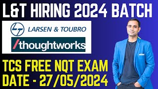 🔥LampT Hiring 2024 Batch  TCS New Exam Date 270524  Thoughworks hiring🔥 [upl. by Hadlee]