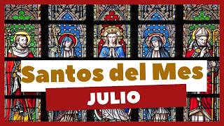 🔴 SANTORAL DE JULIO 🙏 santos de julio 📅 Santoral del mes de julio santoral santosdeldia dios [upl. by Covell629]