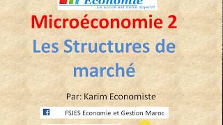 Microéconomie S2 les marchés partie 1 quot les structures du marché quot [upl. by Niveb]