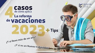 ¿Cuántos días de vacaciones me tocan en 2024 4 casos de cómo aplica la reforma de vacaciones [upl. by Kristian]