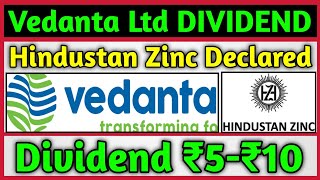 Vedanta Ltd Hindustan Zinc ₹510 Dividend Declared 🚨 Vedanta Ltd Share Latest News Today [upl. by Eilrac]