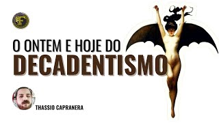 Tudo sobre o DECADENTISMO ontem e hoje [upl. by Inttirb]