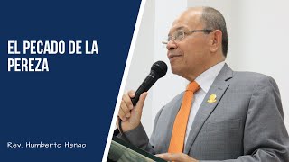 El Pecado de la Pereza ◄ Rev Humberto Henao► [upl. by Upali]