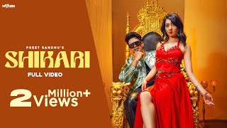 Shikari HD Video Preet Sandhu  Nisha Bhatt  New Punjabi Songs 2024  Latest Punjabi Songs 2024 [upl. by Bremer]