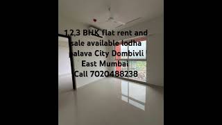 123 BHK flat rent and sale available lodha palava City Dombivli East Mumbai [upl. by Gavra934]