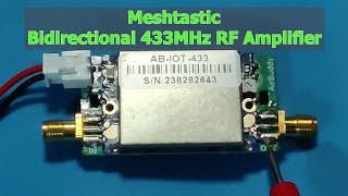 Meshtastic 433 MHz Bidirectional RF Amplifier 23 Watts at 5v Overview by Technology Master [upl. by Samale]