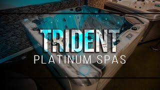 TRIDENT  Platinum Spas  TheHotTubSupercentre [upl. by Enos]