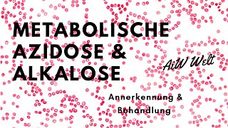 Metabolische Azidose und Alkalose  Erkennung amp Behandlung [upl. by Saenihp]