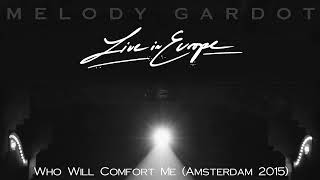 Melody Gardot  Who Will Comfort Me Live In Amsterdam  2015 Official Audio [upl. by Euqinu468]