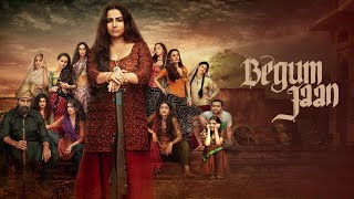 Begum Jaan Full Movie Review  Vidya Balan  Drama amp History  Bollywood Movie Review  TR [upl. by Howlyn]