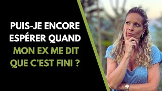 Comment faire si mon ex ME DIT que cest TERMINÉ [upl. by Chapa]