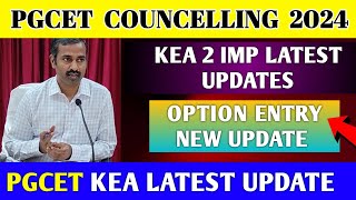 IMP UPDATE  PGCET COUNCELLING UPDATE 2024  PGCET OPTION ENTRY NEW 2 UPDATES  PGCET 2024 [upl. by Amapuna]