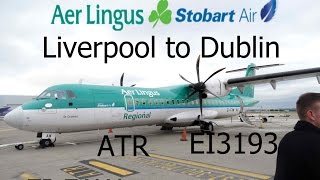 Aer Lingus Regional ATR 72600 Liverpool to Dublin  Full Flight [upl. by Omrellig]