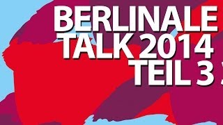 BerlinaleTalk 2014  Teil 3 [upl. by Mutz63]