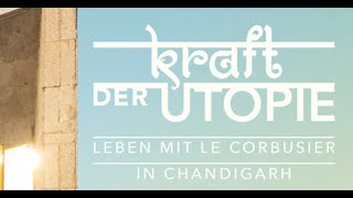 Trailer «Kraft der Utopie – Leben mit Le Corbusier in Chandigarh» von Thomas Karrer und Karin Bucher [upl. by Aicilef]