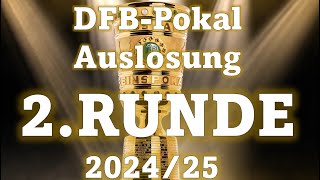 Auslosung 2 Runde DFB Pokal 2024 25 [upl. by Nerrak283]