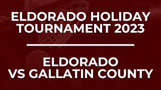 Eldorado Holiday Tournament  Eldorado VS Gallatin County [upl. by Aihtyc19]