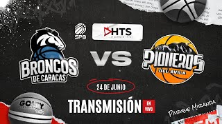 BRONCOS de Caracas VS PIONEROS del Ávila  EN VIVO  SPB BALONCESTO PROFESIONAL VENEZOLANO [upl. by Drusie]