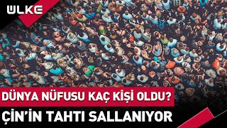 Dünya Nüfusu Kaç Kişi Oldu Çinin Tahtı Sallanıyor [upl. by Ialokin]