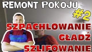 Szpachlowanie gładź i szlifowanie  remont pokoju 2 [upl. by Christopher]