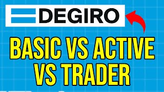 DEGIRO tutorial BASIC vs ACTIVE vs TRADER account [upl. by Platus]