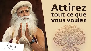 Comment manifester ce que lon souhaite dans sa vie   Sadhguru Français [upl. by Attelrac]