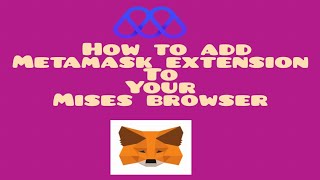 How to add metamask extension to mises browser [upl. by Nodle]