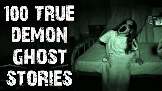 100 True Demon amp Ghost Scary Stories NO MIDROLL ADS  Horror Stories To Fall Asleep To [upl. by Lulu]