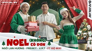 Nhạc Giáng Sinh 2023 NOEL KHÔNG CÔ ĐƠN  Ngô Lan Hương Freaky VRT ft Độ Mixi  FC Online [upl. by Goulet834]