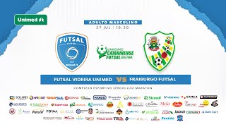 VIDEIRA FUTSAL X FRAIBURGO FUTSAL CAMPEONATO CATARINENSE SERIE PRATA [upl. by Chatterjee]