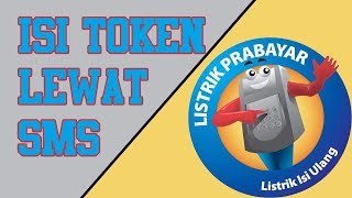 Cara Isi Token Listrik Lewat SMS Mudah Banget [upl. by Oribel]