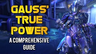 Warframe THE TRUE POWER OF GAUSS  A COMPREHENSIVE GUIDE [upl. by Coppins]