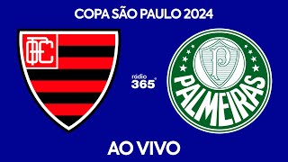 OESTE X PALMEIRAS l COPA SÃO PAULO 2024 l AO VIVO [upl. by Aitital]