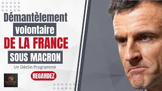 Le Démantèlement volontaire de la France sous Macron [upl. by Bush]