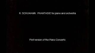 Schumann Fantasy in a minor 1st version of Piano Concerto [upl. by Ymmat]