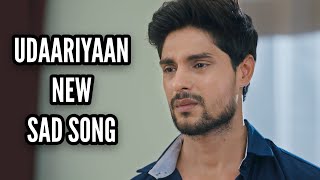 Udaariyaan New Sad Song  Ep 77 [upl. by Alehtse70]