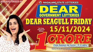 DEAR GOVERNMENT LOTTERIES DEAR 8 PM SEAGULL FRIDAY DRAW DATE 15112024 LIVE FROM KOHIMA [upl. by Ilanos]