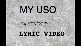 Stndrd  My USO Lyrics Video [upl. by Salene754]