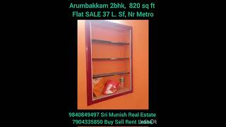 Arumbakkam 2 Bhk 820 sq ft Flat SALE L 2 nd Floor South Facing 9840849497 7904335850 Sri Mun [upl. by Nitnilc]