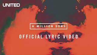 A Million Suns Lyric Video  Hillsong UNITED [upl. by Noslen]