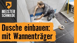 Dusche einbauen mit Wannenträger  HORNBACH Meisterschmiede [upl. by Annadroj]