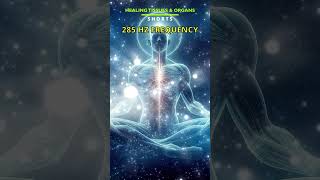 Meditation with 285Hz Frequency for Accelerated Healing amp Energy Boost shorts [upl. by Jervis]