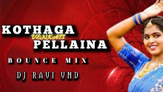 KOTHAGA PELLAINA VENKAT BOUNCE MIX  DJ RAVI VND LAXMAN BOTHY  folksong trendingsong [upl. by Imogene]