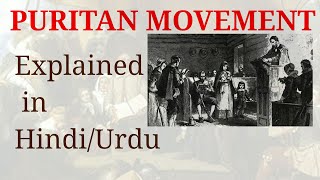 Puritanism or Puritan Movement explained in HindiUrdu [upl. by Conte]