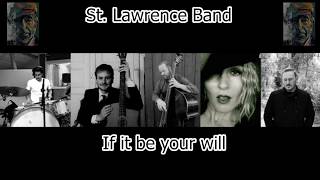 StLawrence band  If it be your will Leonard Cohen [upl. by Sixela997]