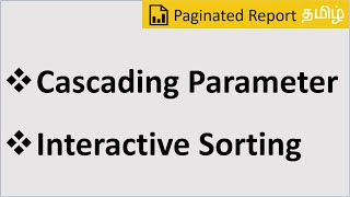 Cascading Parameters and Interactive Sorting Paginated Report Tamil  520 [upl. by Gapin]