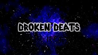 Broken Beats  Lyrics No Copyright Music [upl. by Ittam]